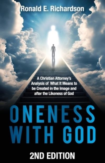 Oneness with God - Ronald Richardson E. - Books - Strauss Consultants - 9781957013688 - May 11, 2023
