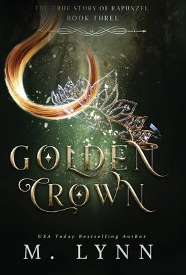 Cover for M. Lynn · Golden Crown (Hardcover Book) (2019)