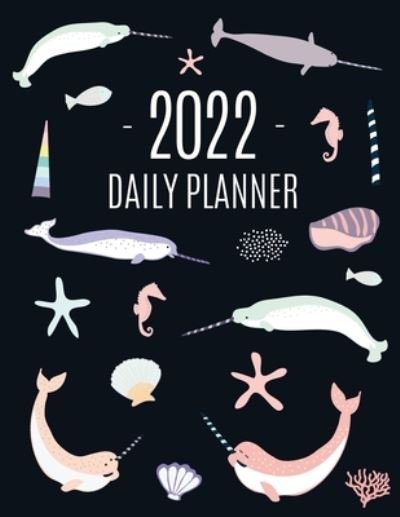 Cover for PimPom Pretty Press · Narwhal Daily Planner 2022 (Paperback Bog) (2021)