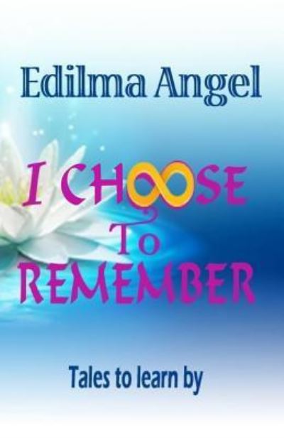 Cover for Edilma Angel · I Choose to remember (Paperback Book) (2017)