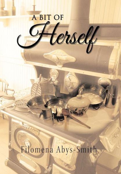 Cover for Filomena Abys-Smith · A Bit of Herself (Hardcover Book) (2018)