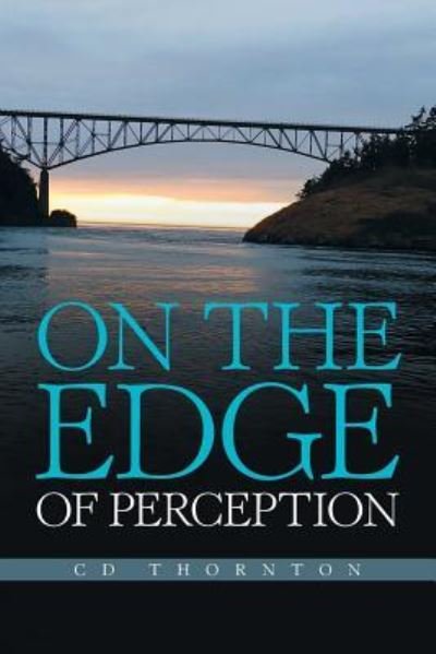 Cover for CD Thornton · On the Edge of Perception (Paperback Bog) (2018)