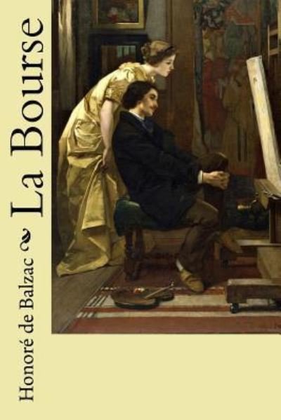 Cover for Honore de Balzac · La Bourse (Paperback Bog) (2018)