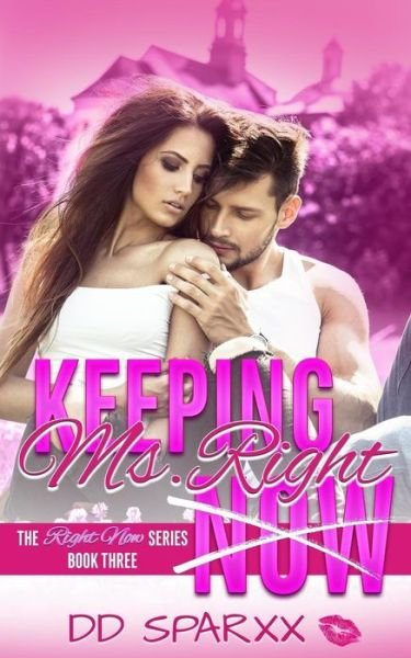 Cover for DD Sparxx · Keeping Ms. Right (Paperback Book) (2018)