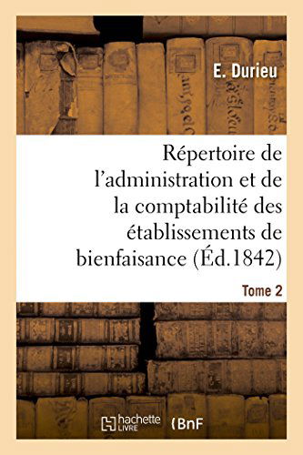 Cover for E Durieu · Repertoire de l'Administration Et de la Comptabilite Des Etablissements T. 2 - Sciences Sociales (Pocketbok) [French edition] (2014)