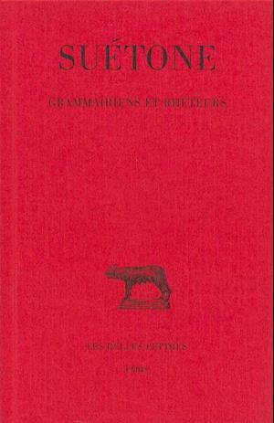 Cover for Suétone · Grammairiens et Rhéteurs (Collection Des Universites De France) (French Edition) (Paperback Book) [French, Blg Rei edition] (2003)