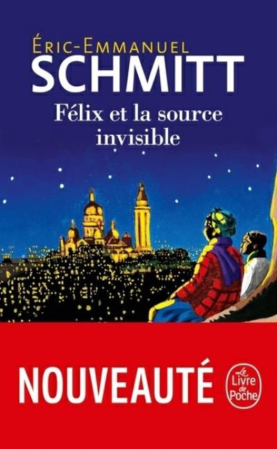 Cover for Eric-Emmanuel Schmitt · Felix et la source invisible (Pocketbok) (2020)