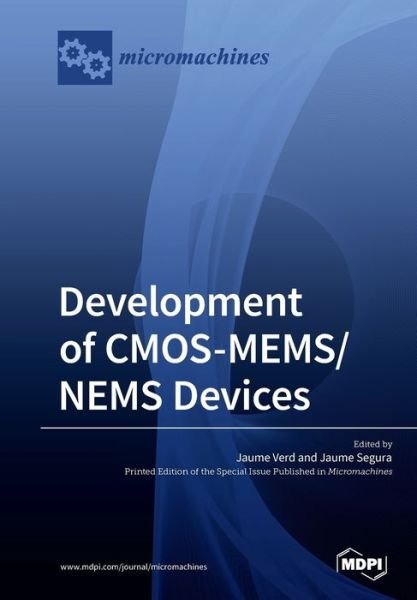 Development of CMOS-MEMS / NEMS Devices - Jaume Verd - Kirjat - Mdpi AG - 9783039210688 - tiistai 25. kesäkuuta 2019