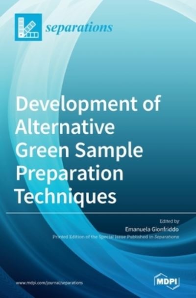 Cover for Emanuela Gionfriddo · Development of Alternative Green Sample Preparation Techniques (Hardcover Book) (2020)