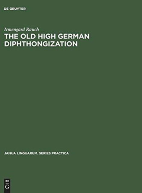 Cover for Irmengard Rauch · The old high German diphthongization (Hardcover Book) (1967)