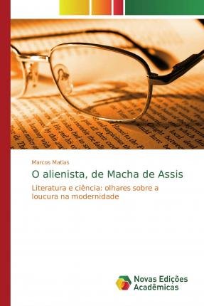 Cover for Matias · O alienista, de Macha de Assis (Buch) (2019)