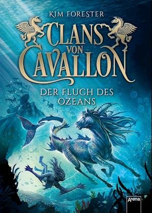 Cover for Kim Forester · Clans von Cavallon (2). Der Fluch des Ozeans (Gebundenes Buch) (2019)