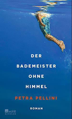 Cover for Petra Pellini · Der Bademeister ohne Himmel (Buch) (2024)