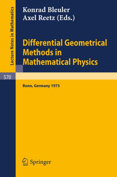 Cover for Konrad Bleuler · Differential Geometrical Methods in Mathematical Physics: Proceedings - Lecture Notes in Mathematics (Paperback Book) (1977)