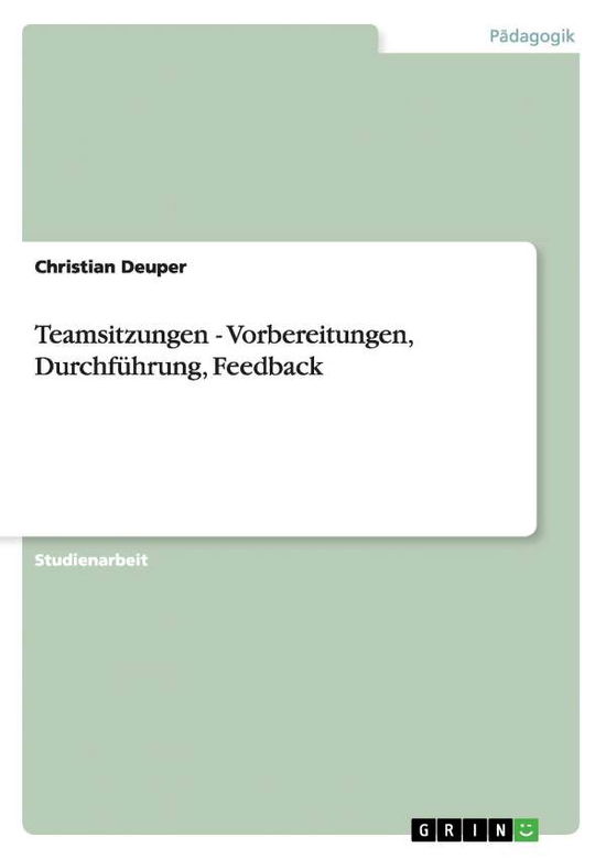 Cover for Deuper · Teamsitzungen - Vorbereitungen, (Book) [German edition] (2007)