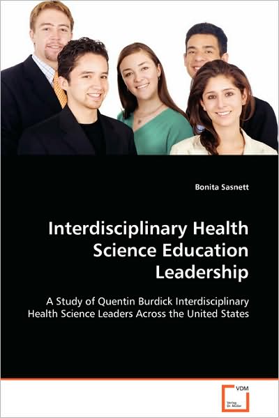 Cover for Bonita Sasnett · Interdisciplinary Health Science Education Leadership (Paperback Book) (2008)