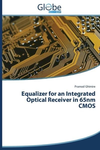 Cover for Pramod Ghimire · Equalizer for an Integrated Optical Receiver in 65nm Cmos (Paperback Bog) (2014)