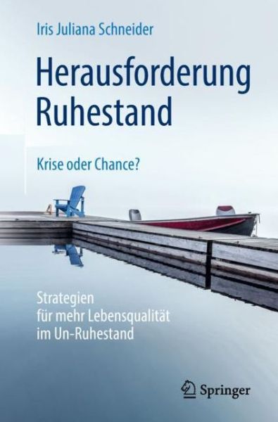 Cover for Schneider · Herausforderung Ruhestand Krise oder Chance (Buch) [1. Aufl. 2019 edition] (2018)