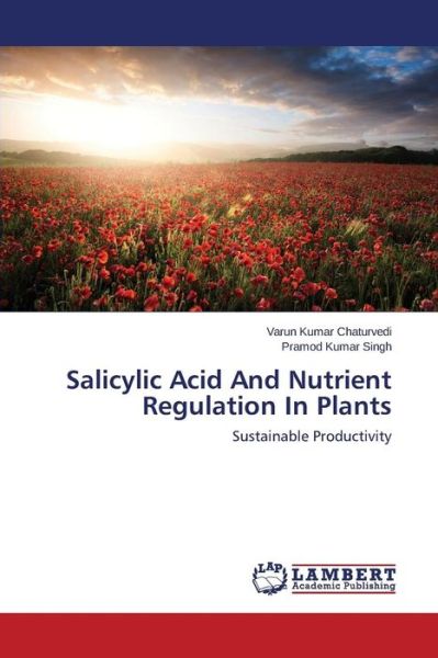 Cover for Singh Pramod Kumar · Salicylic Acid and Nutrient Regulation in Plants (Paperback Book) (2015)