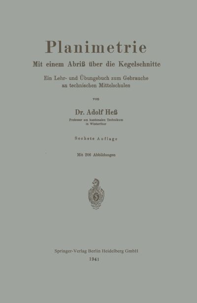 Cover for Adolf Hess · Planimetrie: Mit Einem Abriss UEber Die Kegelschnitte (Paperback Book) [6th 6. Aufl. 1941 edition] (1941)