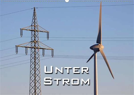 Cover for Berg · Unter Strom (Wandkalender 2021 DIN (Buch)
