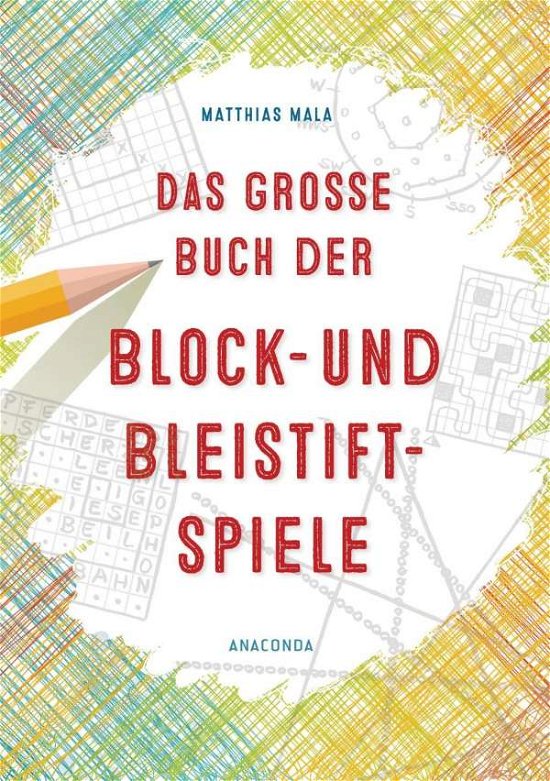 Das große Buch der Block- und Blei - Mala - Books -  - 9783730607688 - 
