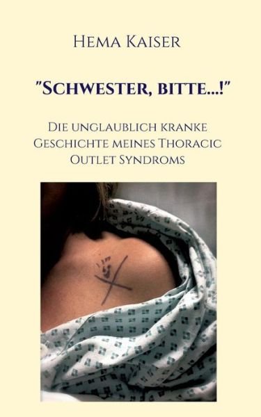 Cover for Hema Kaiser · 'schwester, Bitte...!` (Paperback Book) (2015)