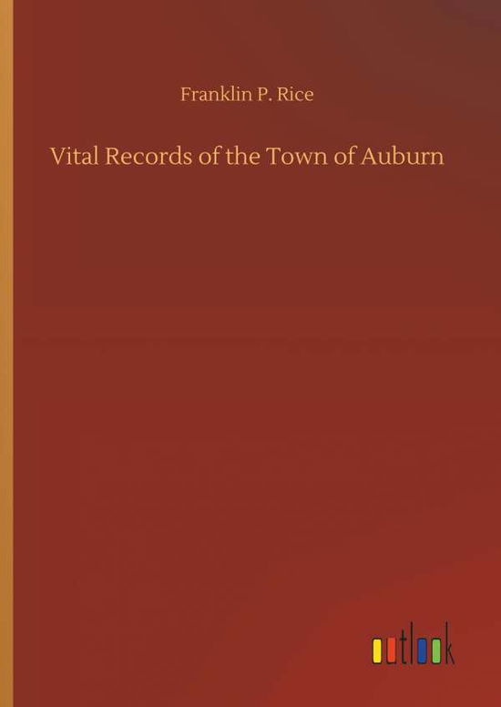 Cover for Rice · Vital Records of the Town of Aubur (Book) (2018)