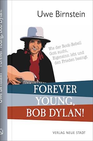 Cover for Uwe Birnstein · Forever Young, Bob Dylan! (Hardcover bog) (2021)