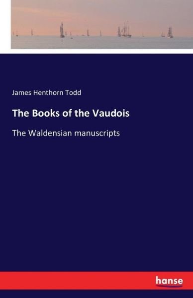 Cover for Todd · The Books of the Vaudois (Buch) (2016)