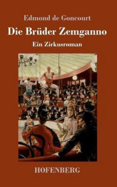 Cover for Goncourt · Die Brüder Zemganno (Bok) (2017)