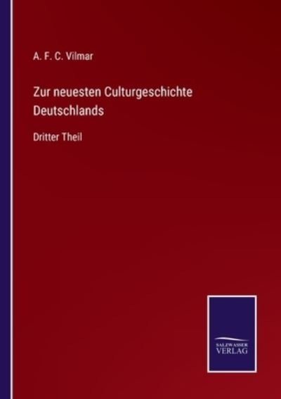 Cover for A F C Vilmar · Zur neuesten Culturgeschichte Deutschlands (Pocketbok) (2021)