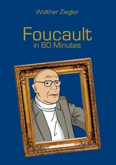 Cover for Ziegler · Foucault in 60 Minutes (N/A) (2021)