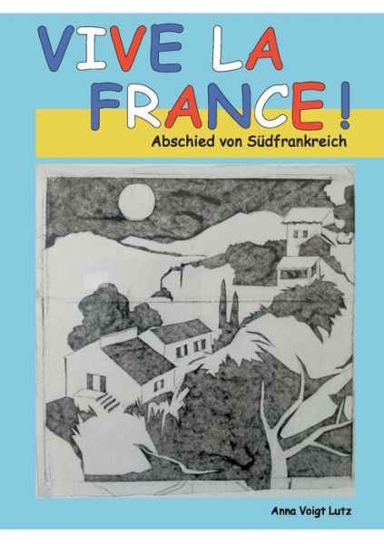 Cover for Anna Voigt Lutz · Vive la France (Paperback Book) (2022)