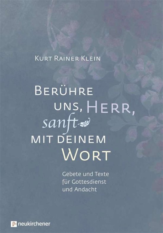 Cover for Klein · Berühre uns, Herr, sanft mit dein (Bog)