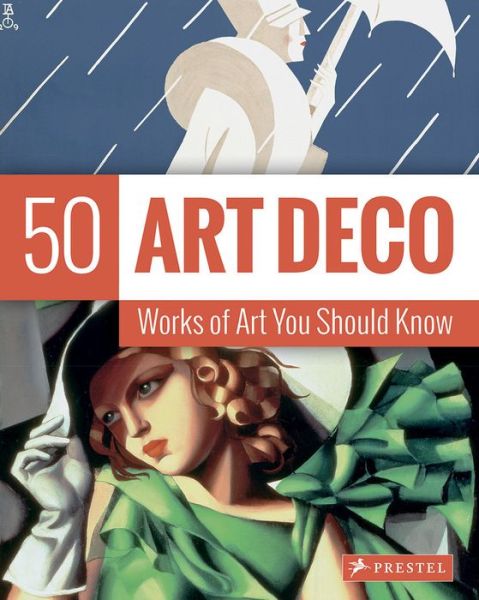 Cover for Lynn Federle Orr · Art Deco: 50 Works Of Art You Should Know - 50 You Should Know (Hardcover Book) (2015)