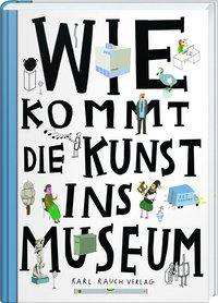 Cover for Chrobák · Wie kommt die Kunst ins Museum? (Book)