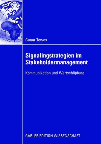 Cover for Gunar Tewes · Signalingstrategien Im Stakeholdermanagement: Kommunikation Und Wertschoepfung (Pocketbok) [2008 edition] (2008)