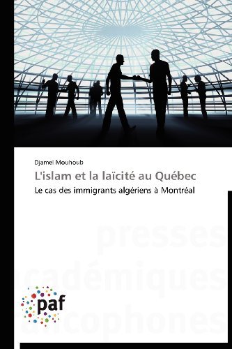 Cover for Djamel Mouhoub · L'islam et La Laïcité Au Québec: Le Cas Des Immigrants Algériens À Montréal (Pocketbok) [French edition] (2018)