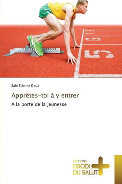 Cover for Doua Sahi Etienne · Appretes-toi a Y Entrer (Paperback Book) (2018)