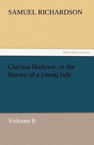 Cover for Samuel Richardson · Clarissa Harlowe, or the History of a Young Lady: Volume 8 (Tredition Classics) (Paperback Bog) (2011)