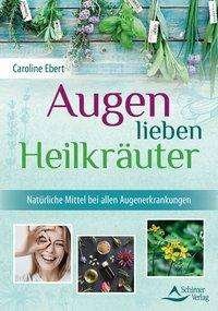 Cover for Ebert · Augen lieben Heilkräuter (Bog)