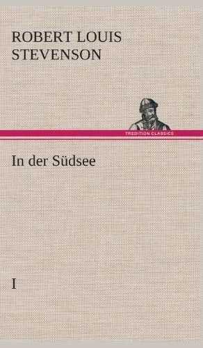 Cover for Robert Louis Stevenson · In Der Sudsee (Innbunden bok) [German edition] (2013)