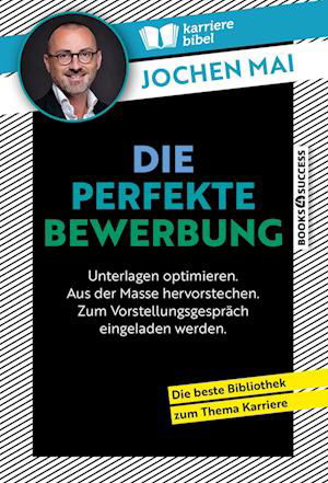 Die perfekte Bewerbung - Jochen Mai - Bücher - books4success - 9783864708688 - 8. Dezember 2022