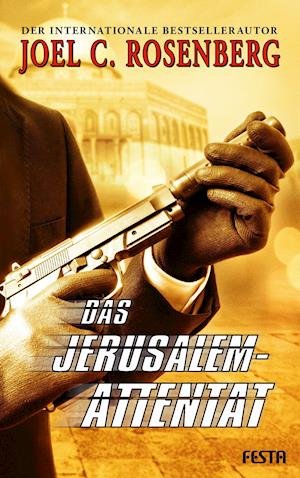 Cover for Joel C. Rosenberg · Das Jerusalem-Attentat (Paperback Bog) (2022)