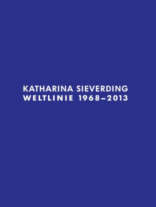 Cover for Klaus Biesenbach · Katharina Sieverding: Weltline 1968  -  2013 (Paperback Book) [Bilingual edition] (2014)