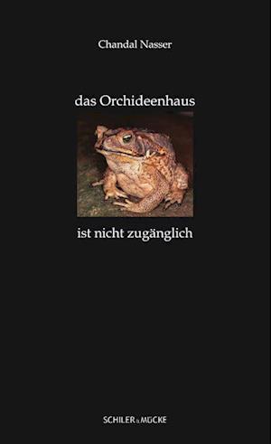 Cover for Chandal Nasser · Das Orchideenhaus Ist Nicht Zugänglich (Book) (2024)