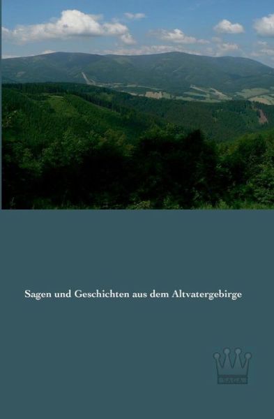 Cover for J. Lowag · Sagen Und Geschichten Aus Dem Altvatergebirge (Paperback Book) [German edition] (2013)