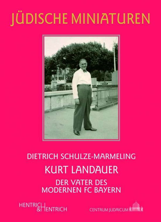 Cover for Schulze-Marmeling · Kurt Landauer (Book)