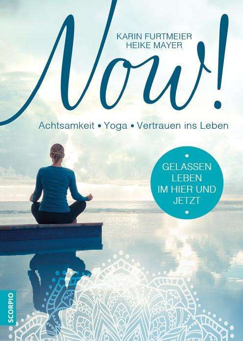 Cover for Furtmeier · NOW! Gelassen leben im Hier u (Book)